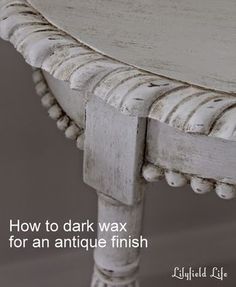 an old white table with the words how to dark wax for an antique finish