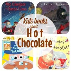 children's books about hot chocolate are featured in this collage with the title