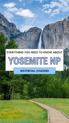 an advertisement for yosemite national park with a waterfall in the background and a sign that says, everything you need to know about yosemite n p