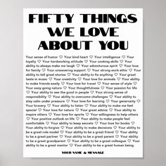 a black and white poster with the words fifty things we love about you on it