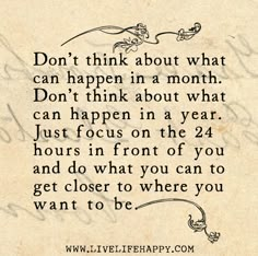 a quote from the book don't think about what can happen in a month