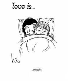 a black and white drawing of a person sleeping in bed with the words love is