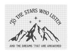 a cross stitch pattern with the words to the stars who listen and the dreams that are answered