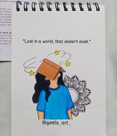 an open notebook with a drawing of a woman carrying a box on her head and the words lost in a world that doesn't exist