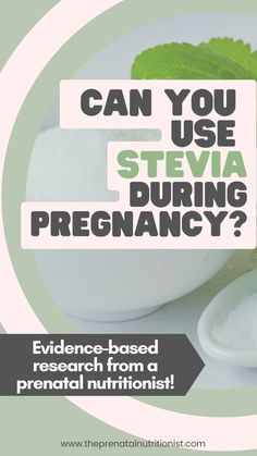 an ad with the words can you use stevia during pregnancy?