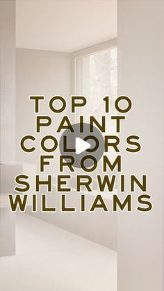 the words top 10 paint colors from sherylin williams are in brown and white