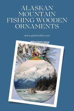 the alaska mountain fishing wooden ornaments are shown in this book, which is also available