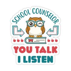 an owl with glasses sitting on top of a book that says school counselor you talk i listen