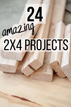 wooden logs stacked on top of each other with text overlay reading 24 amazing 2x4 projects