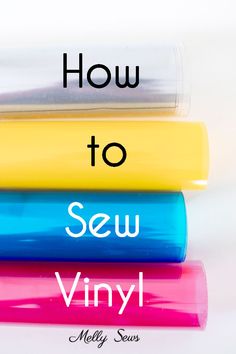 the words how to sew vinyl on top of four different colored sheets