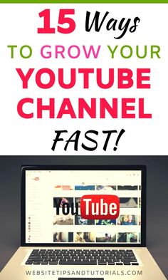 a laptop computer with the words 15 ways to grow your youtube channel fast on it