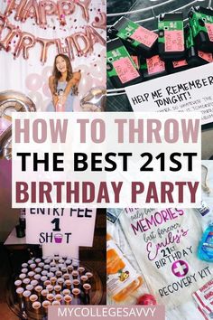 the best 21st birthday party ideas for girls and boys - collage with text overlay that reads how to throw the best 21st birthday party