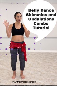 the belly dance shimmyies and undulations combo is an easy way to learn how to use them