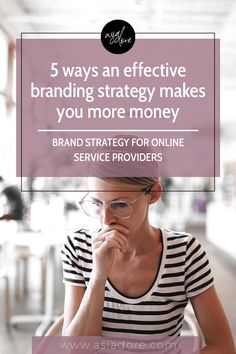 a woman looking at her laptop with the text 5 ways an effective branding strategy makes you more money