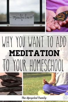 the words, why you want to add meditation to your homeschool are shown