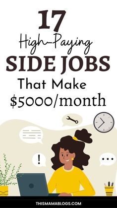 a woman working on her laptop with the text 17 high paying side jobs that make $ 500 / month