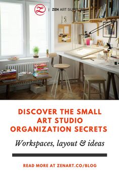 an image of a small art studio with the words,'discovering the small art studio organization secrets workspaces, layout & ideas