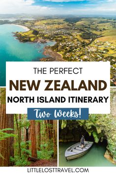 the perfect new zealand north island itinerary, two week itineration guide