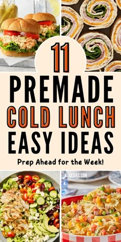 collage of images with text that reads 11 pre made cold lunch easy ideas prep ahead for the week