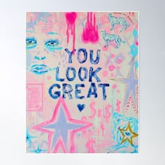 you look great poster with stars and other things on it's back side, in pink