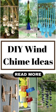 the words diy wind chime ideas read more on top of pictures of different items