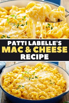 macaroni and cheese in a blue dish with the words pati labelle's mac & cheese recipe