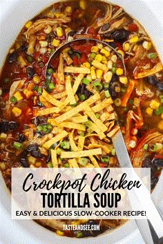 a crockpot chicken tortilla soup in a white bowl with a spoon