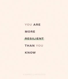 the words you are more resilient than you know on a pink and green background