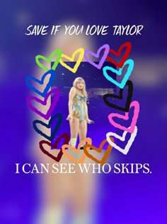 a poster with the words save if you love taylor and i can see who skips