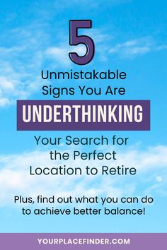 the words, 5 unmistable signs you are underthiking your search for the perfect location to retrieve