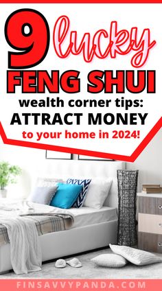 a bed with the title 9 lucky feng shui health corner tips attract money to your