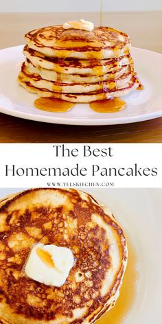 pancakes with butter and syrup on them are the best homemade pancake recipe i've ever had