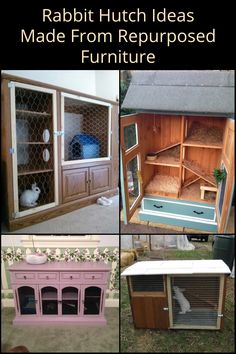 rabbit hutch ideas made from repurposed furniture in various styles and colors with text overlay that reads rabbit hutch ideas made from repurposed furniture