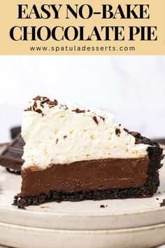 an easy no - bake chocolate pie on a white plate with text overlay