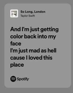 the text reads, and i'm just getting color back into my face i'm just mad as hell cause i loved this place