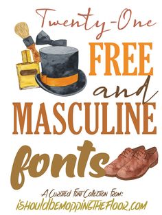 a poster with the words, twenty one free and mascuine fonts