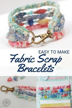 the instructions to make fabric scrap bracelets are easy and fun for beginners who love them