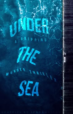 the poster for under the sea is blue and has white letters that read,'under the