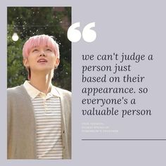 a person with pink hair standing in front of trees and text that reads, we can't judge a person just based on their appearance so everyone's a valuable person