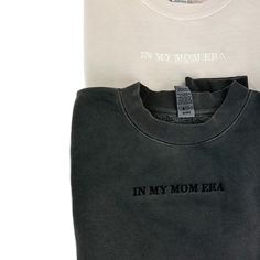 The softest, coziest pigment crewneck for those of us in our ✨ Mom Era. ✨ Inspired by our favorite powerhouse woman. #iykyk. Embroidered at LMSS HQ and sent with love to all the mama in the world. Unisex sizing. Runs just a bit large. Order true size or size up for comfy cozy. In My Mom Era, Mom Era, Future Mom, Black Thread, Comfy Cozy, Mama Shirt, Mom Style, Oh Baby, My Mom