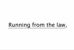 the words running from the law are black and white