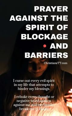 a woman holding a lit candle with the words prayer against the spirit of blockade and barriers