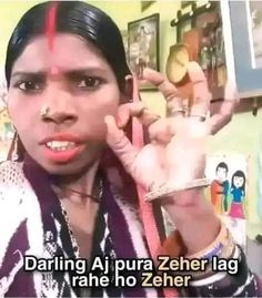 a woman talking on her cell phone with the caption saying daring al pua zeher lag rahe ho zhen