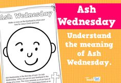 an ash wednesday poster with the words ash wednesday and a smiling child's face