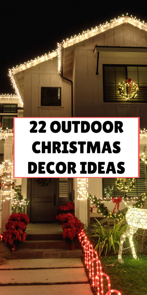 22 Outdoor Christmas Decor Ideas For Your Home