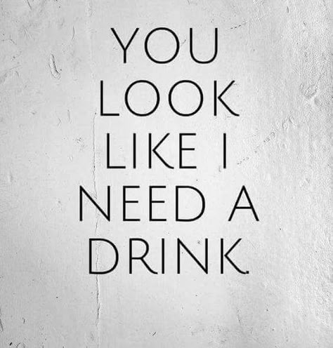 Funny Drinking Quotes, Alcohol Quotes, I Need A Drink, Drinking Quotes, Funny Quotes Sarcasm, Funny Quotes For Teens, Wine Quotes, Drinking Humor, Funny Quotes About Life