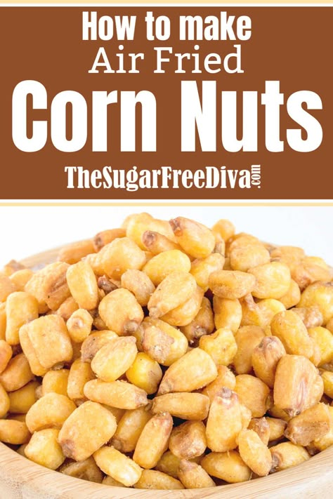 Air Fried Hominy, Corn Nuts Recipe Homemade, How To Make Corn Nuts At Home, Corn Nuts Recipe, Air Fried Corn, Toasted Corn, Air Fryer Corn, Corn Nut, Corn Snacks