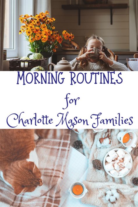 Charlotte Mason Preschool Schedule, Charlotte Mason Method, Charlotte Mason Habits List, Charolette Mason Homeschool Schedule, Charlotte Mason Classroom Decor, How To Homeschool Kindergarten, Charlotte Mason Morning Time, Charlotte Mason Homeschool Schedule, Charlotte Mason Homeschool Curriculum