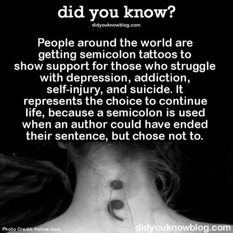 Semicolon project Tattoo Ideas Meaningful, Semicolon Tattoos, Semicolon Project, Semi Colon, Semicolon Tattoo, Mental Health Facts, Meaningful Life, Meaningful Tattoos, Inspirational Tattoos