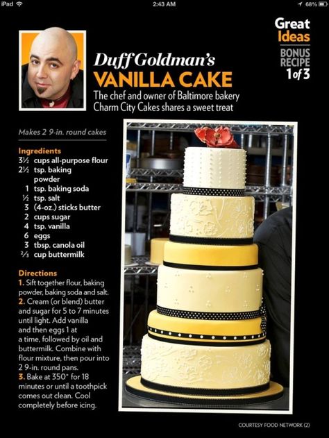 Duff Goldman's Vanilla Cake Recipe by Tiffany Gibson K7V7X White Cake Recipes, Duff Goldman, White Cake Recipe, Torte Cupcake, Wedding Cake Recipe, Vanilla Cake Recipe, Cake Stuff, Just Cakes, Cake Flavors